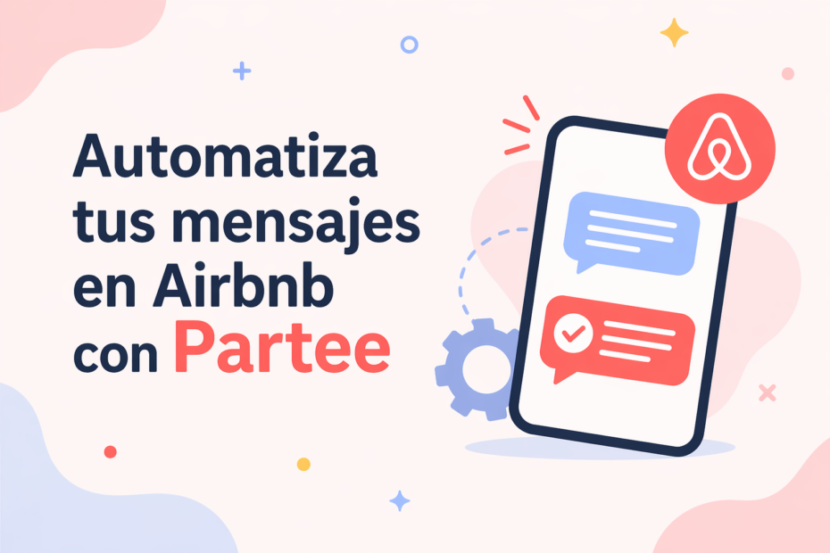 Automatiza tus mensajes en Airbnb con Partee