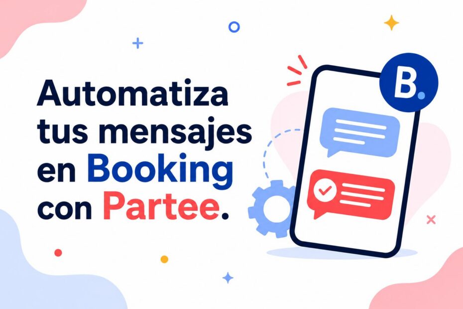 Automatiza tus mensajes en Booking con Partee